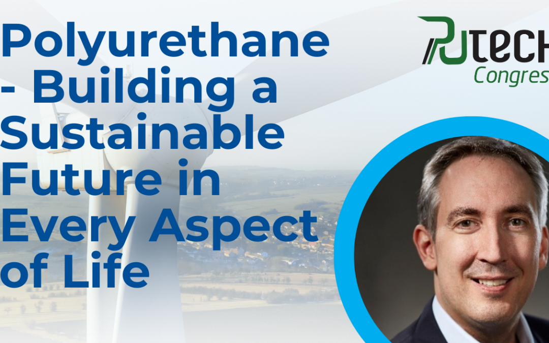 Polyurethane in Every Aspect of Life: The countdown to the Putech Congress has started